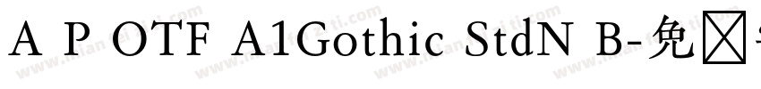 A P OTF A1Gothic StdN B字体转换